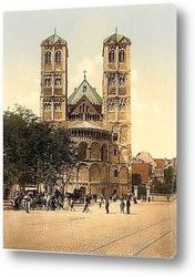   Постер Церковь Святого Гереона, Кельн, Рейн, Германия.1890-1900 гг